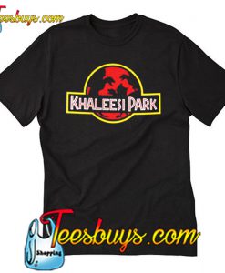 Khaleesi Jurassic Park Game Of Thrones Unisex T-Shirt-SL