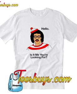 Lionel Richie Hello Looking For T-Shirt Pj