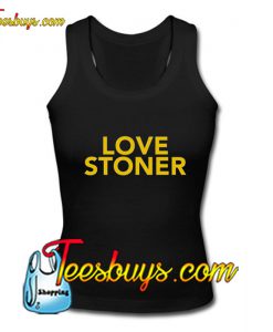 Love Stoner Tank top Pj