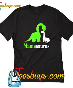 Mama Saurus T Shirt Ez025