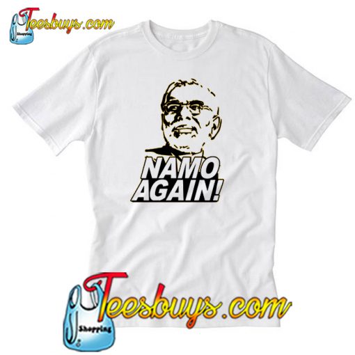 Namo Again T Shirt Ez025