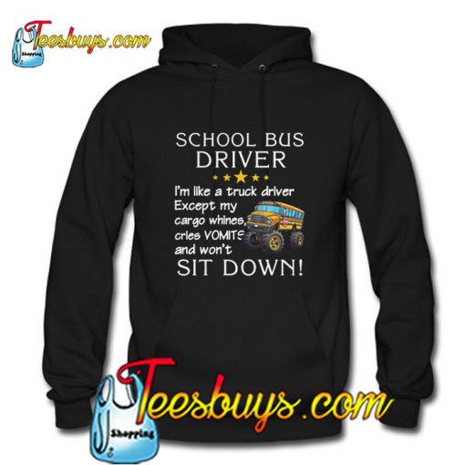 School bus driver I’m like a truck driver except my cargo T-Shirt Pj