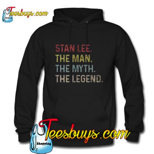 Stan Lee The Man The Myth The Legend Hoodie Pj