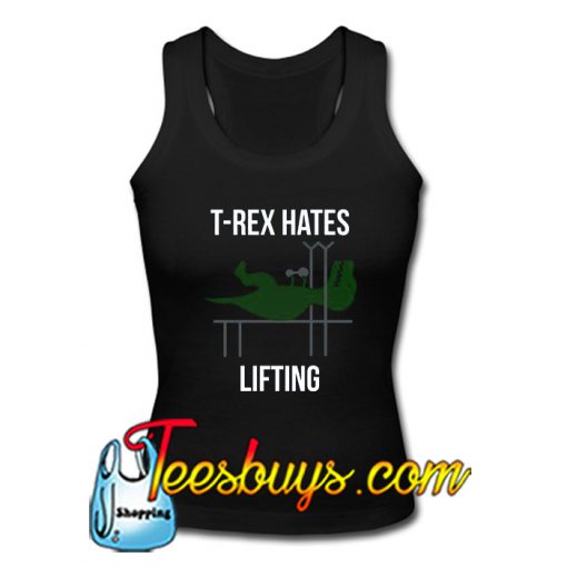T Rex Hates Lifting Tanktop Ez025