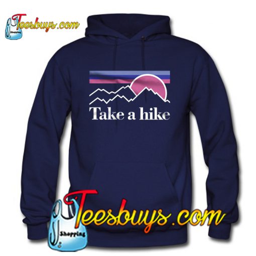 Take a Hike Hoodie Ez025