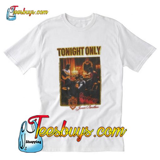 Tonight Only T-Shirt Pj