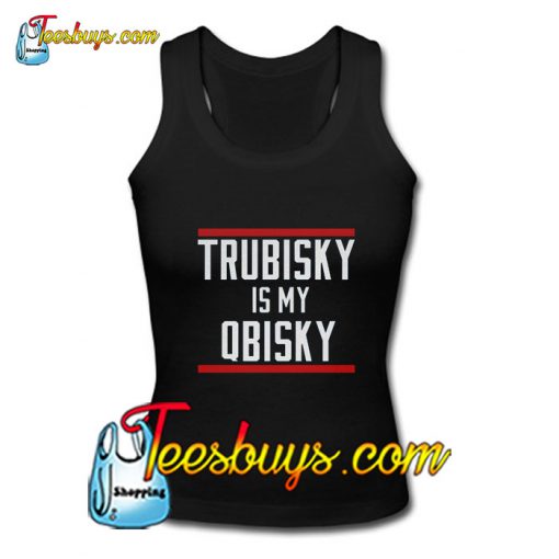 Trubisky Is My Qbisky Tank Top Pj