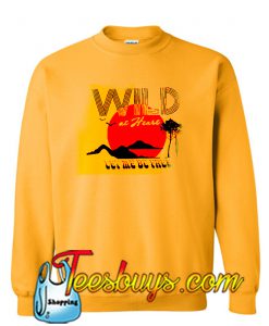 Wild at Heart Tee Sweatshirt Ez025