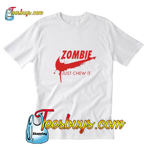 Zombie Just Chew It T-Shirt Pj