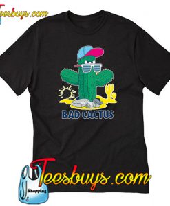 Bad Cactus T-Shirt-SL