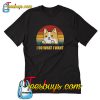 Corgi I do what I want T-shirt-SL