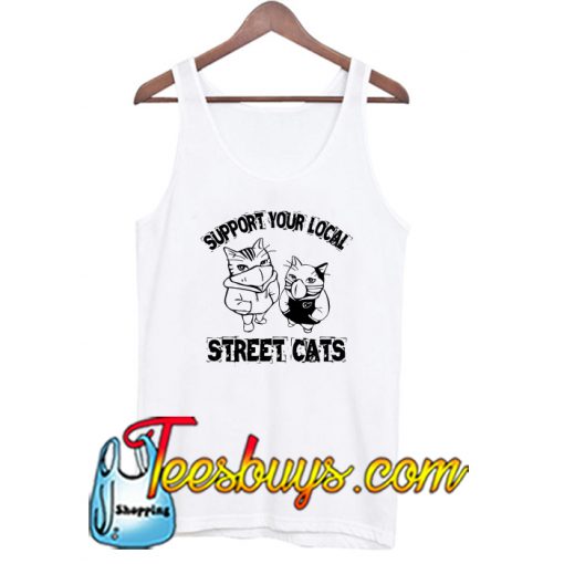 Support your local street cats Tank Top-SL