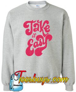 Takeiteasy Sweatshirt -SL