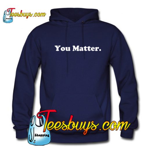 You Matter Hoodie-SL