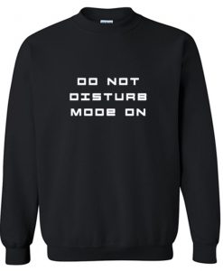 Do Not Disturb Mode On Sweatshirt-SL