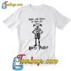 Dobby Will Always Be There For Harry Potter T Shirt-SL