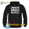 Empathy Kindness Respect Hoodie-SL