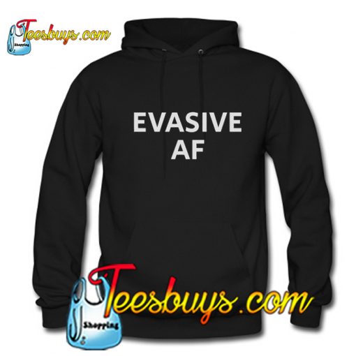 Evasive AF Hoodie-SL