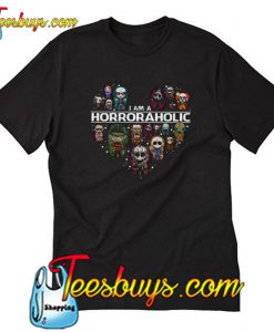 I Am A Horroraholic T Shirt-SL