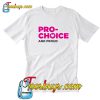 Pro-Choice and Proud T-Shirt-SL