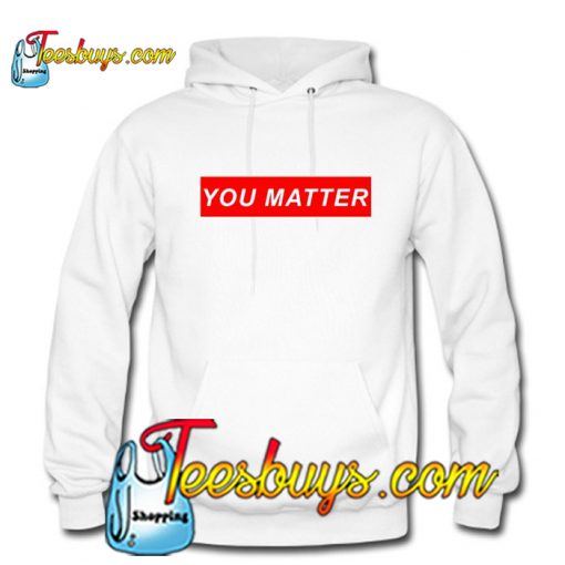 You Matter Hoodie-SL