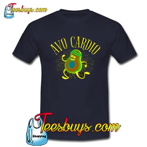 Avo Cardio Funny T-Shirt NT