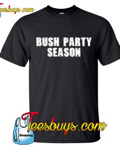 Bush Party Season T-Shirt NT