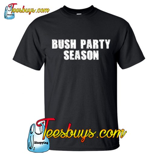 Bush Party Season T-Shirt NT