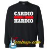 Cardio Is Hardio Sweatshirt NT