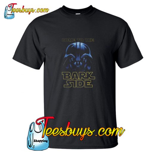 og Wars Come to The Bark Side T Shirt NT