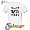 Frankie Says Relax T-Shirt NT