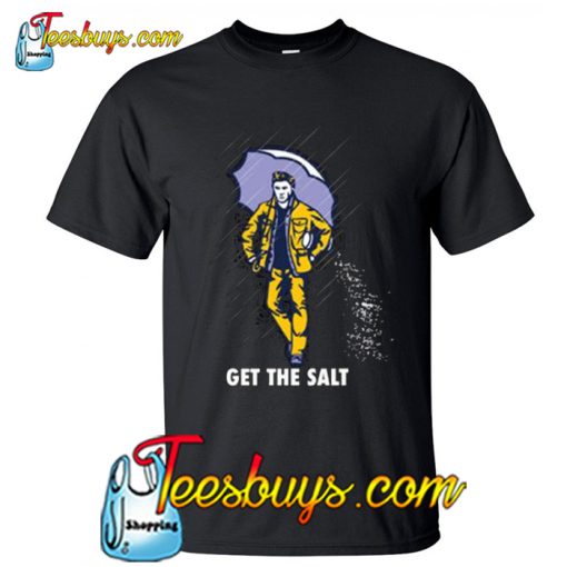 Get The Salt Dean Winchester Funny Supernatural T-Shirt NT