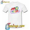 Have a Nice Day T-Shirt NT