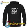 Humble with a Hint of Kanye Hoodie NT