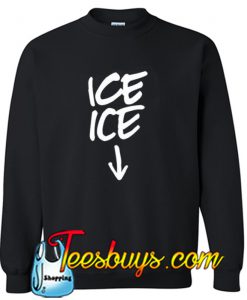 Ice ice Baby Announcement Sweatshirt NT