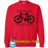 MY OTHER BIKE IS ALSO A FIXIE Sweatshirt NT