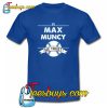 Max Muncy We Trust Los Angeles Baseball T-Shirt NT