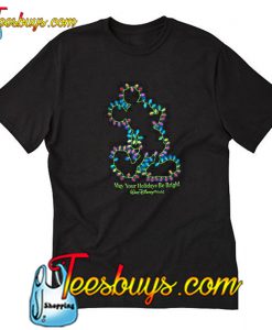 May Your Holidays Be Bright T-Shirt NT