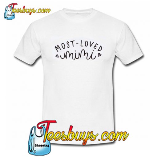 Most Loved Mimi T-Shirt NT