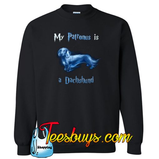 My Patronus is a Dachshund Sweatshirt NT