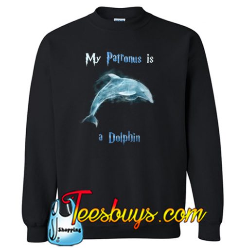 My Patronus is a Dolphin Sweatshirt NT