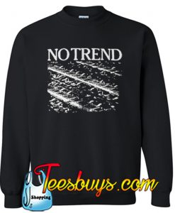 No Trend Sweatshirt NT