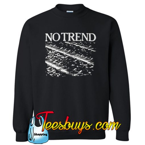 No Trend Sweatshirt NT