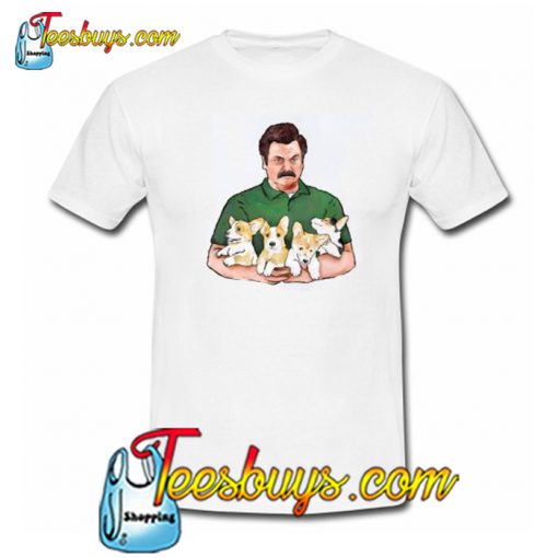 Ron Swanson & Corgi Puppies T-Shirt NT