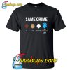 Same Crime T-Shirt NT