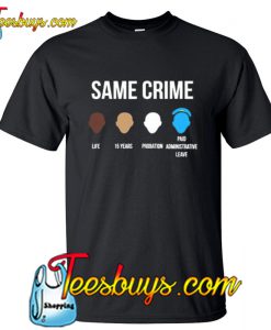 Same Crime T-Shirt NT