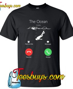 Scuba Diving The Ocean is Calling T-Shirt NT