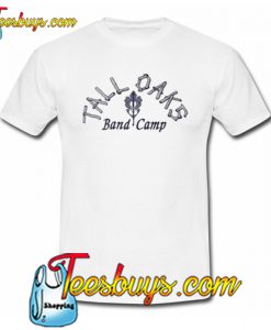 Tall Oaks Band Camp T-Shirt NT