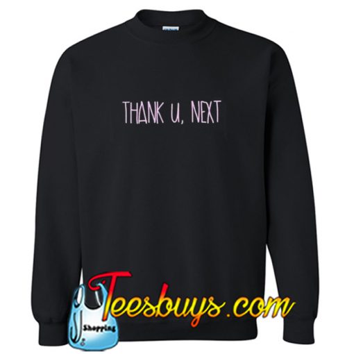 Thank U Next Ariana Grande Sweatshirt NT