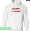 Unless God sent you i’m unavailable Hoodie NT